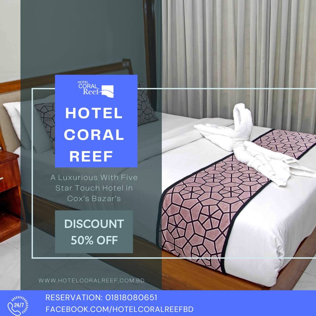 Discover Unmatched Luxury at Hotel Coral Reef in Cox’s Bazar offerong